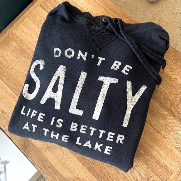 Champion Tops - Custom Hoodie “Don’t Be Salty, Life Is Better At The Lake”